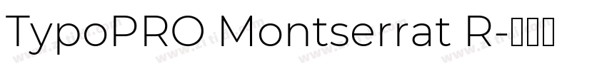 TypoPRO Montserrat R字体转换